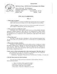 A Data Warehouse Is a Repository of Multiple Heterogeneous Data Sources Organized Under a Unified Schema at a Single Site to Facilitate Management Decision Making
