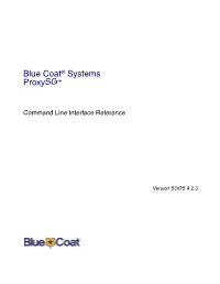 Blue Coat SGOS Command Line Interface Reference, Version 4.2.3