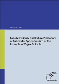 Feasibility Study and Future Projections of Suborbital Space Tourism at the Example of Virgin Galactic