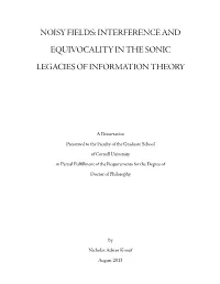 Noisy Fields: Interference and Equivocality in the Sonic Legacies of Information Theory