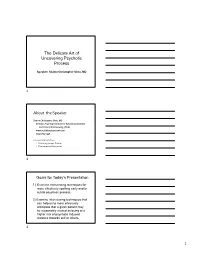The Delicate Art of Uncovering Psychotic Process About the Speaker