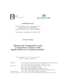 Markovian Competitive and Cooperative Games with Applications to Communications