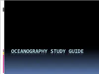 OCEANOGRAPHY STUDY GUIDE Chapter 2 Section 1 1