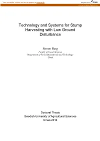 Technology and Systems for Stump Harvesting with Low Ground Disturbance