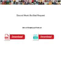 Discord Music Bot Bad Request
