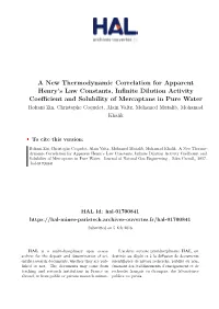 A New Thermodynamic Correlation for Apparent Henry's Law Constants, Infinite Dilution Activity Coefficient and Solubility Of