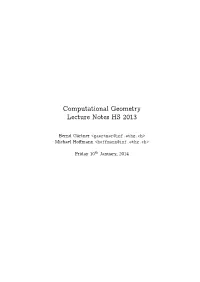 Computational Geometry Lecture Notes HS 2013
