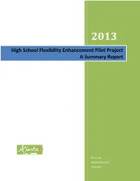 High School Flexibility Enhancement Pilot Project a Summary Report