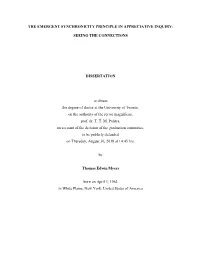 THE EMERGENT SYNCHRONICITY PRINCIPLE in APPRECIATIVE INQUIRY: SEEING the CONNECTIONS DISSERTATION to Obtain the Degree of Doctor