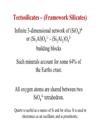 Tectosilicates – (Framework Silicates)