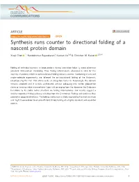 Synthesis Runs Counter to Directional Folding of a Nascent Protein Domain ✉ Xiuqi Chen 1, Nandakumar Rajasekaran1, Kaixian Liu1,4 & Christian M