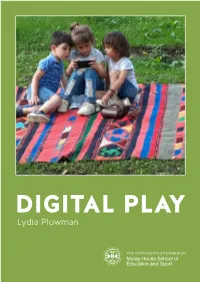 DIGITAL PLAY Lydia Plowman INTRODUCTION 4