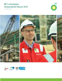 BP in Azerbaijan Sustainability Report 2015 Bp.Com/Caspian/Report About Our Report