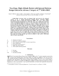 Two-Stage, High-Altitude Rocket with Internal Skeleton Design Entered in Advance Category of 7Th ESRA IREC