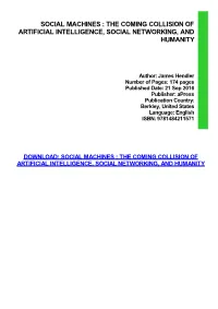 Social Machines : the Coming Collision of Artificial Intelligence, Social Networking, and Humanity