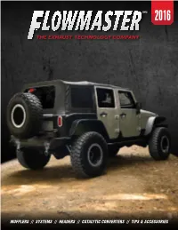 Flowmaster Exhaust Systems Are Designed Vehicle Specific and Do Not Violate the Manufacturer’S Factory Warranty
