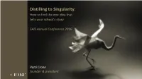Distilling to Singularity: How to Find the One Idea That Tells Your School’S Story