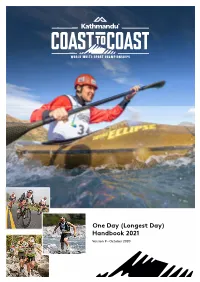 One Day (Longest Day) Handbook 2021 Version 9 – October 2020 Thank You to All Sponsors and Supporters of the Kathmandu Coast to Coast