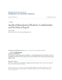 Another Misunderstood Relation: Confidentiality and the Duty to Report Peter K