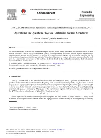Operations on Quantum Physical Artificial Neural Structures