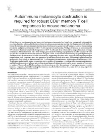 Autoimmune Melanocyte Destruction Is Required for Robust CD8+ Memory T Cell Responses to Mouse Melanoma Katelyn T