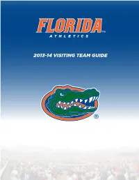 2013-14 VISITING TEAM GUIDE Table of Contents UF Quick Facts Location: Gainesville, FL