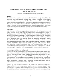 AN ARCHAEOLOGICAL INVESTIGATION at HAZELRIGG, LANCASTER, 2011–12 John Zant, Jeremy Bradley and Christine Howard-Davis