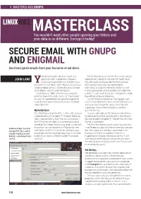 MASTERCLASS GNUPG MASTERCLASS You Wouldn’T Want Other People Opening Your Letters and BEN EVERARD Your Data Is No Different