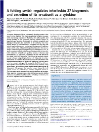 A Folding Switch Regulates Interleukin 27 Biogenesis and Secretion of Its Α-Subunit As a Cytokine