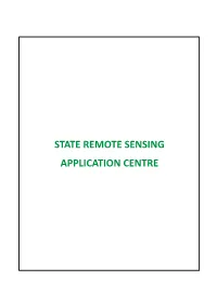 REMOTE SENSING CENTRE the Sikkim State Remote Sensing the SSRSAC Has Trained Manpower in the Applications Centre Has Started with the Field of Remote Sensing and GIS