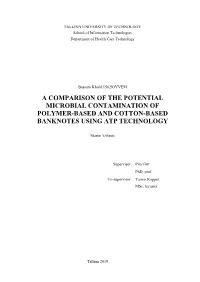 A Comparison of the Potential Microbial Contamination of Polymer-Based and Cotton-Based Banknotes Using Atp Technology