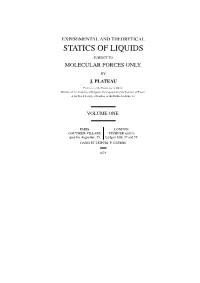 Experimental and Theoretical Statics of Liquids Subject to Molecular