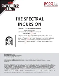 The Spectral Incursion