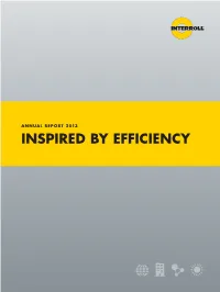 Inspired by Efficiency Interroll Subsidiary in Italy Established Ort P E R Al Nn U a Nterroll I © Interroll Holding AG Holding © Interroll Highlights 2013