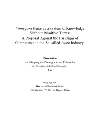 Finnegans Wake As a System of Knowledge Without Primitive Terms: a Proposal Against the Paradigm of Competence in the So-Called Joyce Industry