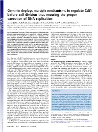 Geminin Deploys Multiple Mechanisms to Regulate Cdt1 Before Cell Division Thus Ensuring the Proper Execution of DNA Replication