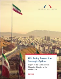 U.S. Policy Toward Iran: Strategic Options Report of the Task Force on Managing Disorder in the Middle East