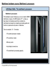 Mainframe Hardware Course: Mainframe’S Processors