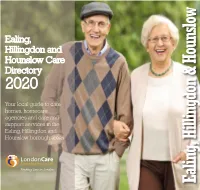 Ealing, Hillingdon and Hounslow Care Directory Is Also Available to Commission (CQC)