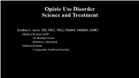 Opiate Use Disorder-Science and Treatment