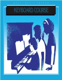 Keyboard Course B a S I C M U S I C C O U R S E Keyboard Course