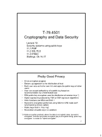 Lecture 12: Security Systems Using Public Keys 11.1 PGP 11.2 SSL/TLS 11.3 IPSEC Stallings: Ch 16,17