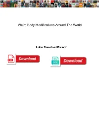 Weird Body Modifications Around the World