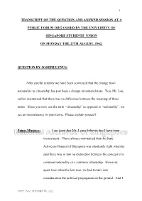 Transcript of the Question and Answer Session at a Public Forum Organised by the University of Singapore Students' Union on Mo