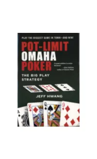 Pot-Limit Omaha Poker CLICK HERE to GET FREE OMAHA INDICATOR Pot-Limit Omaha Poker the BIG PLAY STRATEGY