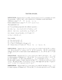 VECTOR SPACES. DEFINITION: Suppose That F Is a Field. a Vector