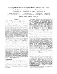 Improving DRAM Performance by Parallelizing Refreshes