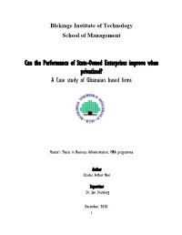 Can the Performance of State-Owned Enterprises Improve When Privatized? a Case Study of Ghanaian Based Firms