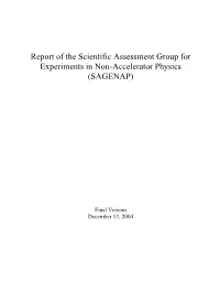 Report of the Scientific Assessment Group for Experiments in Non-Accelerator Physics (SAGENAP)