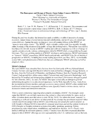 The Emergence and Design of Massive Open Online Courses (Moocs) Curtis J. Bonk, Indiana University Mimi Miyoung Lee, University of Houston Thomas C